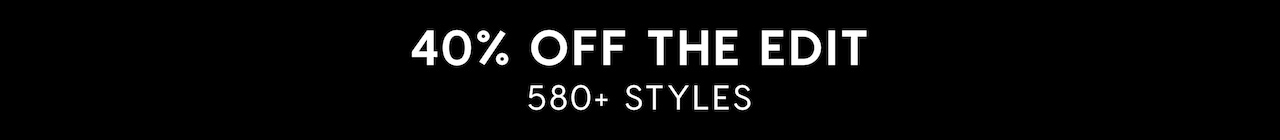 40% Off The Edit