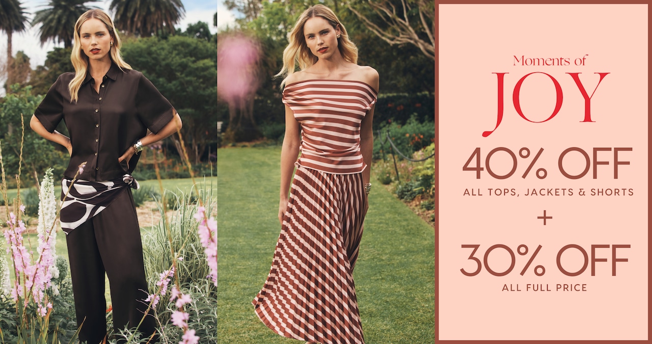 Moments Of Joy. 40% Off All Tops, Jackets & Shorts | 30% Off All Full Price