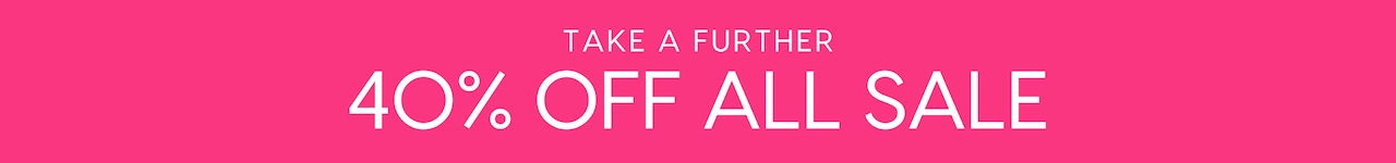 Take A Further 40% Off All Sale