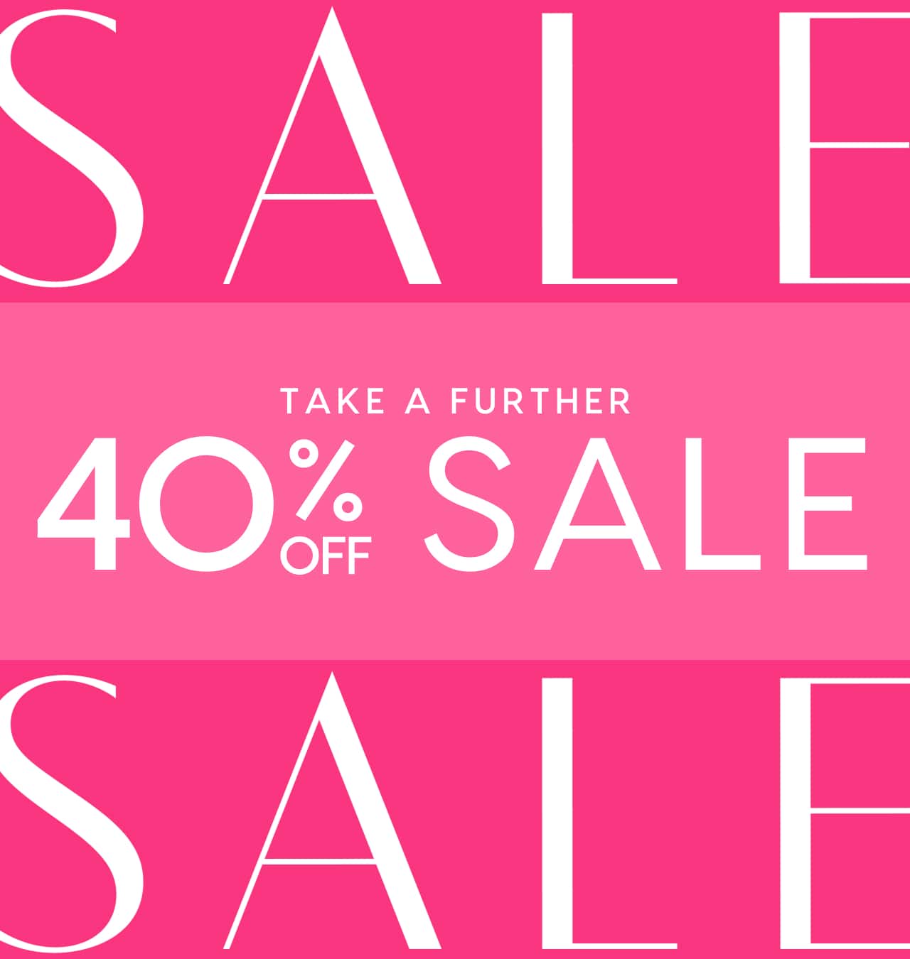 Take A Further 40% Off Sale.