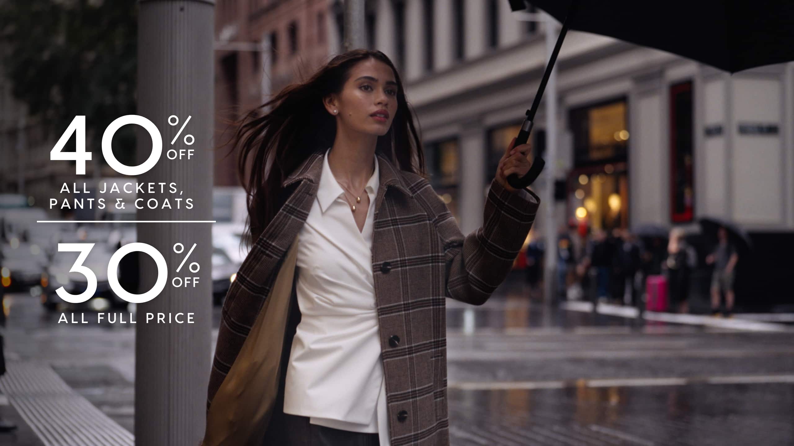 40% Off All Jackets, Pants & Coats. 30% Off All Full Price