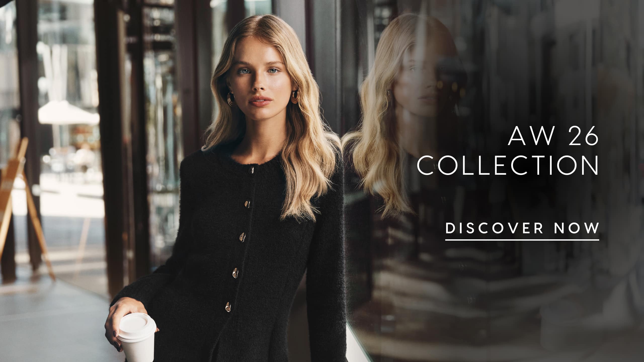 AW 26 Collection. Discover Now