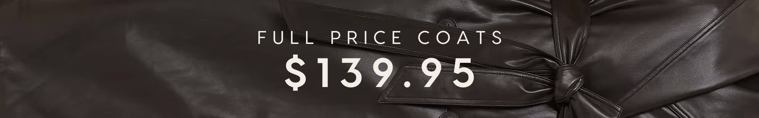 Full price coats $139.95