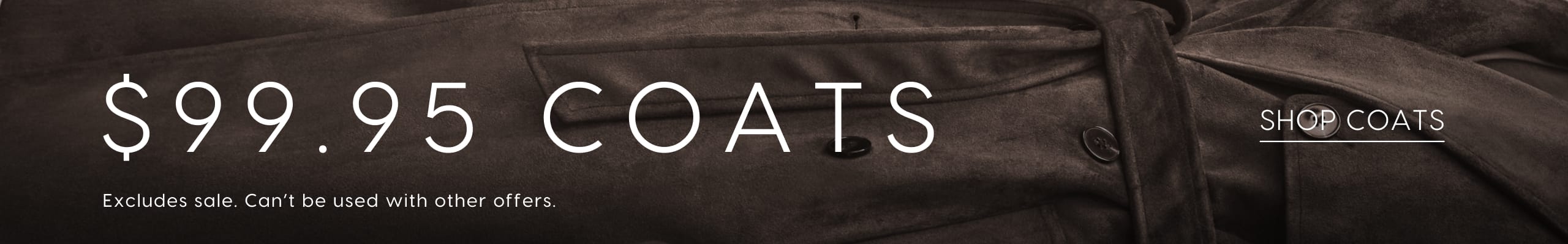 Coats $99.95. Shop Coats.